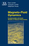 Magneto-Fluid Dynamics - Fundamentals and Case Studies of Natural Phenomena