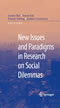 New Issues and Paradigms in Research on Social Dilemmas