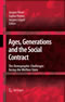 Ages, Generations and the Social Contract - The Demographic Challenges Facing the Welfare State