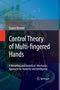 Control Theory of Multi-fingered Hands - A Modelling and Analytical-Mechanics Approach for Dexterity and Intelligence