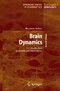 Brain Dynamics - An Introduction to Models and Simulations