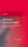 Substance Abusing Inmates - Experiences of Recovering Drug Addicts on their Way Back Home