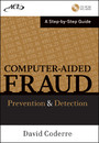 Computer Aided Fraud Prevention and Detection - A Step by Step Guide