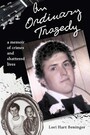 An Ordinary Tragedy - A Memoir of Crimes and Shattered Lives