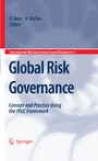 Global Risk Governance - Concept and Practice Using the IRGC Framework