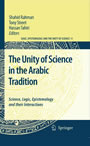 The Unity of Science in the Arabic Tradition - Science, Logic, Epistemology and their Interactions