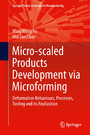Micro-scaled Products Development via Microforming - Deformation Behaviours, Processes, Tooling and its Realization