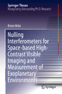 Nulling Interferometers for Space-based High-Contrast Visible Imaging and Measurement of Exoplanetary Environments