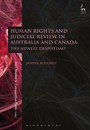 Human Rights and Judicial Review in Australia and Canada - The Newest Despotism?