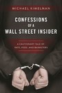 Confessions of a Wall Street Insider - A Cautionary Tale of Rats, Feds, and Banksters