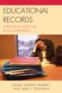 Educational Records - A Practical Guide for Legal Compliance