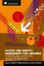 Access and Identity Management for Libraries - Controlling access to online information