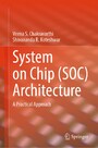 System on Chip (SOC) Architecture - A Practical Approach
