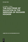 The Doctrine of Salvation in the Sermons of Richard Hooker - Doctrine of Salvation in the Sermons of Richard Hooker