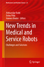 New Trends in Medical and Service Robots - Challenges and Solutions
