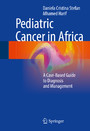 Pediatric Cancer in Africa - A Case-Based Guide to Diagnosis and Management