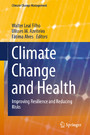 Climate Change and Health - Improving Resilience and Reducing Risks