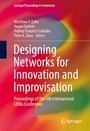 Designing Networks for Innovation and Improvisation - Proceedings of the 6th International COINs Conference