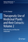 Therapeutic Use of Medicinal Plants and their Extracts: Volume 2 - Phytochemistry and Bioactive Compounds