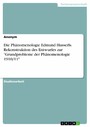 Die Phänomenologie Edmund Husserls. Rekonstruktion des Entwurfes zur 'Grundprobleme der Phänomenologie 1910/11'