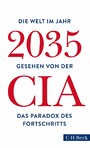 Die Welt im Jahr 2035 - Gesehen von der CIA und dem National Intelligence Council