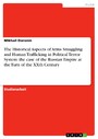 The Historical Aspects of Arms Smuggling and Human Trafficking in Political Terror System: the case of the Russian Empire at the Turn of the XXth Century