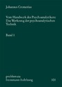 Vom Handwerk des Psychoanalytikers: Das Werkzeug der psychoanalytischen Technik. Band 1
