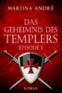 Das Geheimnis des Templers - Episode I: Ein heiliger Schwur (Gero von Breydenbach 1)