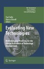 Evaluating New Technologies - Methodological Problems for the Ethical Assessment of Technology Developments.