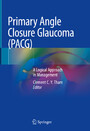 Primary Angle Closure Glaucoma (PACG) - A Logical Approach in Management