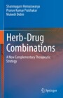 Herb-Drug Combinations - A New Complementary Therapeutic Strategy