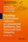 Proceedings of International Conference on Computational Intelligence, Data Science and Cloud Computing - IEM-ICDC 2020