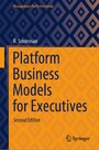 Platform Business Models for Executives