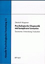 Psychologische Diagnostik mit komplexen Szenarios - Taxonomie, Entwicklung, Evaluation