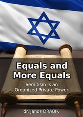 Equals and More Equals - Semitism Is an Organized Private Power