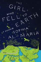 Girl Who Fell to Earth - A Memoir