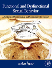 Functional and Dysfunctional Sexual Behavior - A Synthesis of Neuroscience and Comparative Psychology