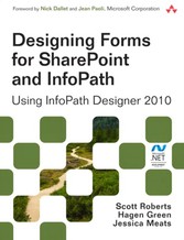 Designing Forms for SharePoint and InfoPath - Using InfoPath Designer 2010