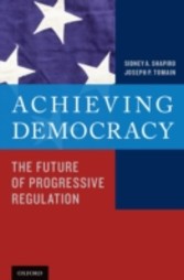 Achieving Democracy: The Future of Progressive Regulation - The Future of Progressive Regulation
