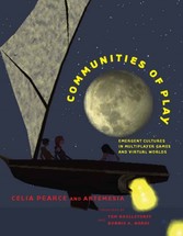 Communities of Play - Emergent Cultures in Multiplayer Games and Virtual Worlds
