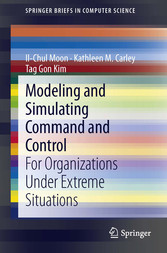 Modeling and Simulating Command and Control - For Organizations Under Extreme Situations
