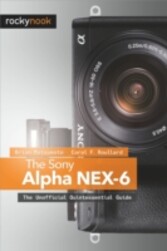 Sony Alpha NEX-6 - The Unofficial Quintessential Guide