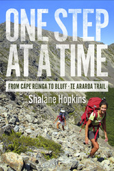 One Step at a Time - From Cape Reinga to Bluff - Te Araroa Trail