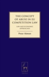 Concept of Abuse in EU Competition Law - Law and Economic Approaches