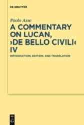 A Commentary on Lucan, 'De bello civili' IV - Introduction, Edition, and Translation