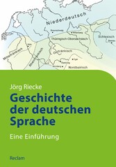 Geschichte der deutschen Sprache - Eine Einführung (Reclams Studienbuch Germanistik)