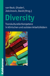 Diversity - Transkulturelle Kompetenz in klinischen und sozialen Arbeitsfeldern