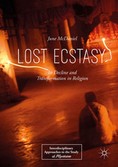 Lost Ecstasy - Its Decline and Transformation in Religion