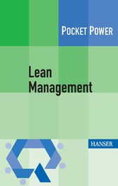 Lean Management - Auf den Spuren des Erfolges der Managementphilosophie von Toyota und Co.