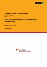Verfassungsrechtliche Beurteilung von Benettons Schockwerbung - BVerfGE 102, 347; 107, 275